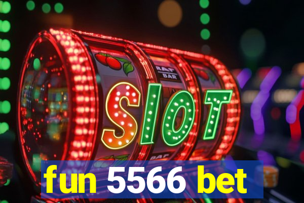 fun 5566 bet